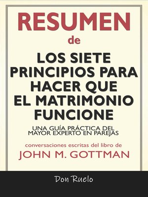 cover image of Resumen de Los Siete Principios Para Hacer Que El Matrimonio Funcione